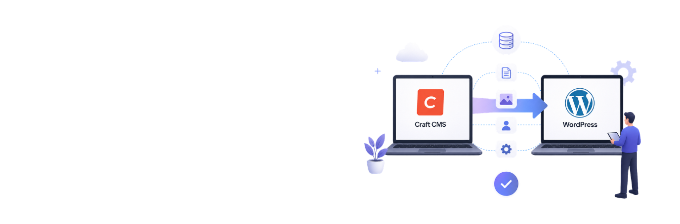 Craft CMS to WordPress Migration Guide (2026)